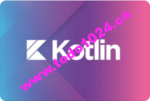 快速上手Kotlin开发 | 完结